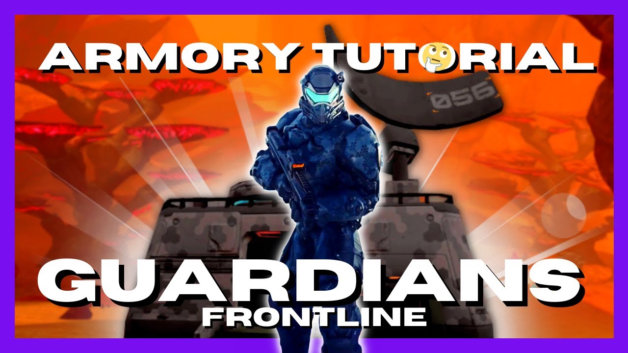 Guardians Frontline - Full Armory Tutorial and Tips