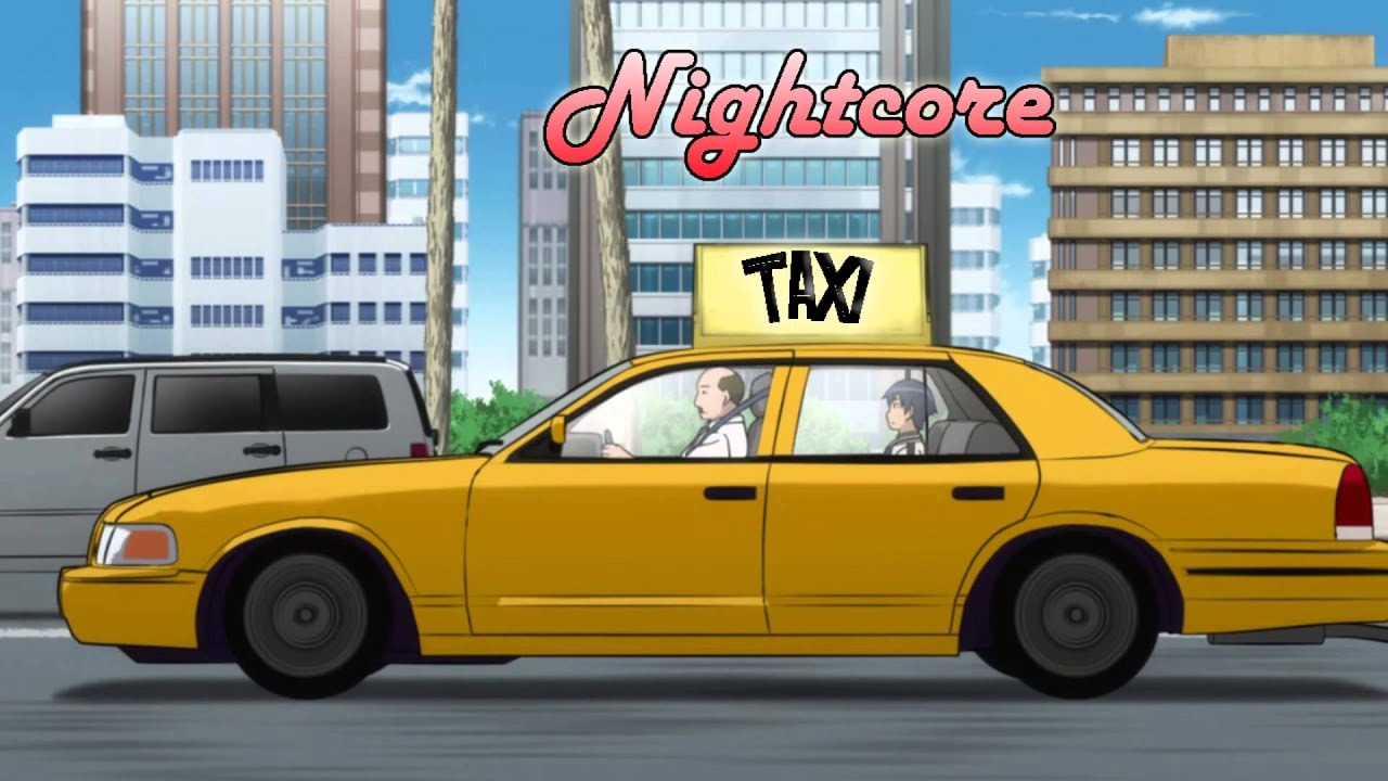 Nightcore - Taxi
