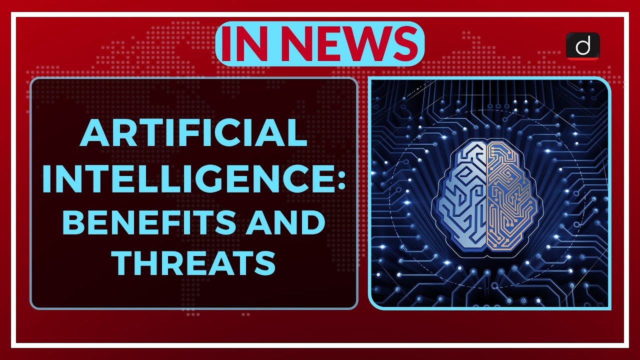 Artificial Intelligence: Benefits and Threats - IN NEWS