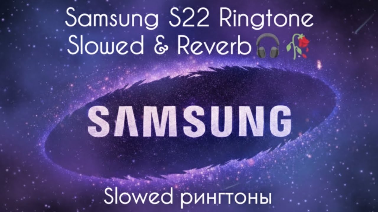 Samsung S22 Ringtone Slowed & Reverb 🎧🥀