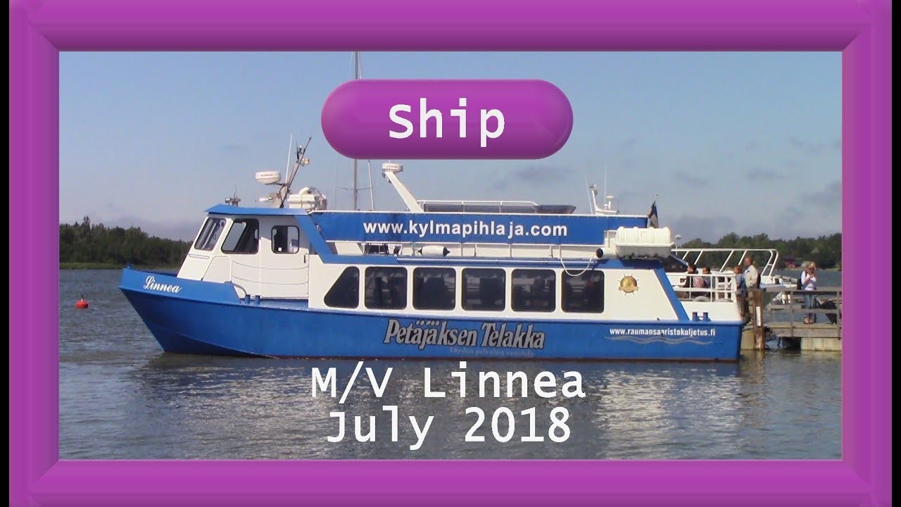Ship videos: MV Linnea July 2018