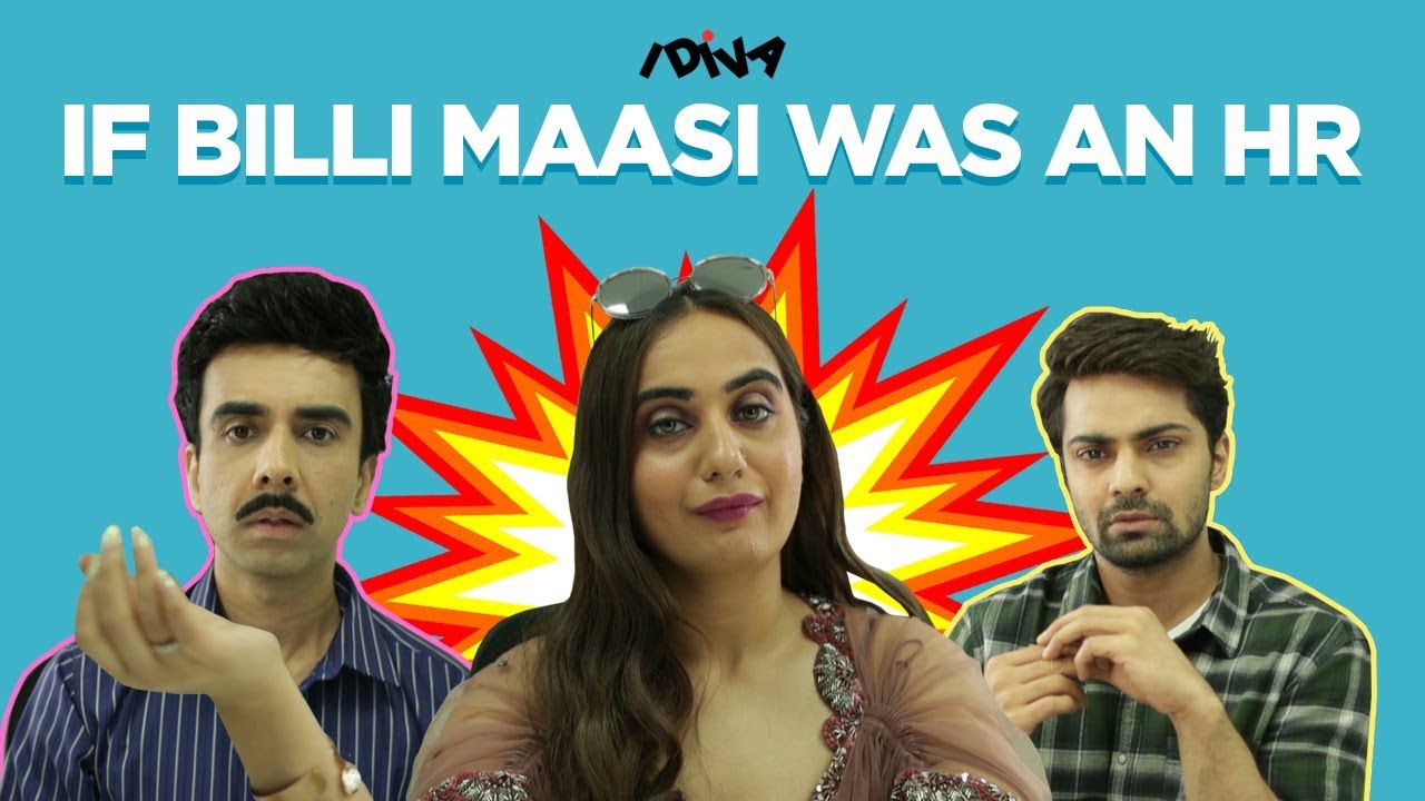 iDiva -  If Billi Maasi Was An HR Ft. The Cast Of Thinkistan