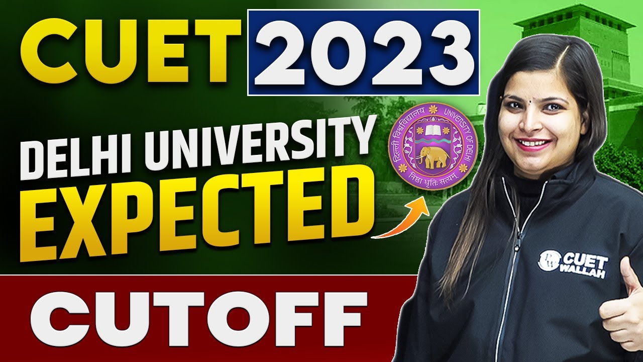 Delhi University Cutoff 2023 | CUET 2023 DU Cutoff | CUET UG 2023