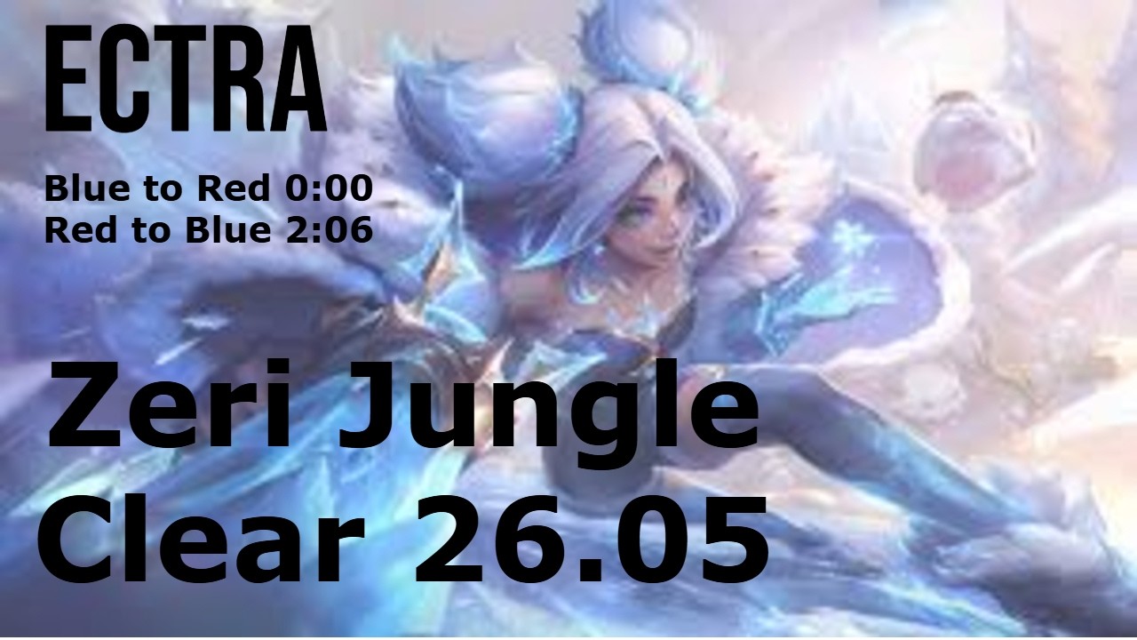 Zeri Jungle Clear 26.05