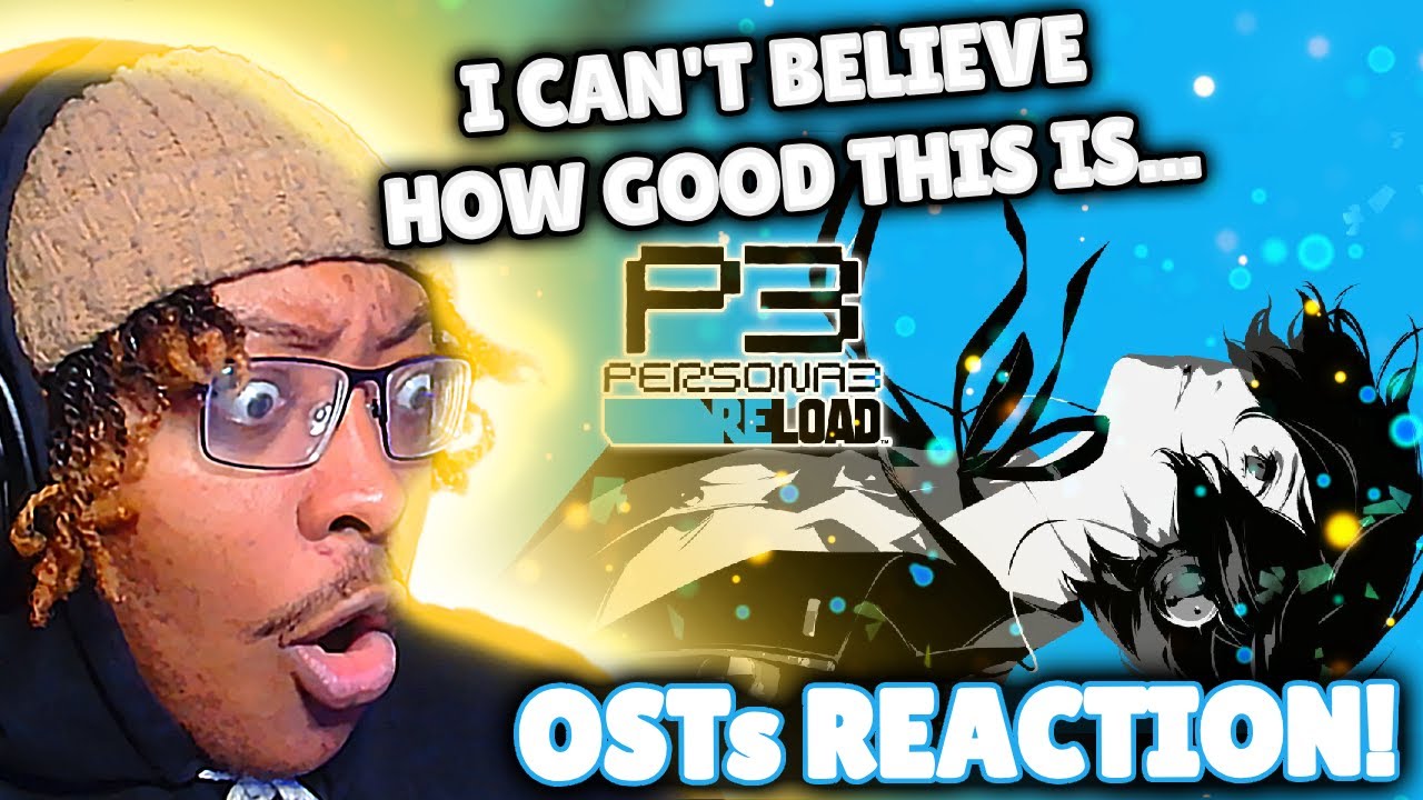 PERSONA HAS THE BEST MUSIC IN GAMES EVER OMFG... || First Time Reaction To Persona 3 / Reload OSTs