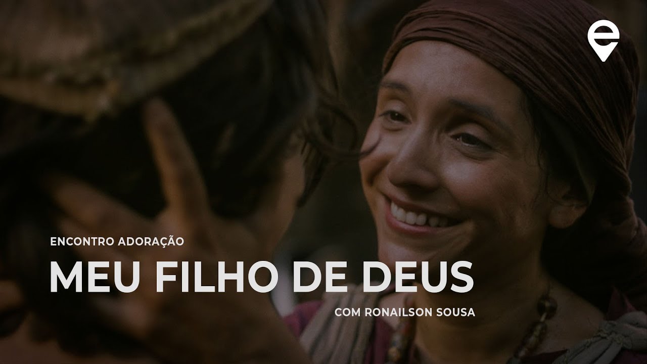 Meu filho de Deus | Encontro Adora&ccedil;&atilde;o com Ronailson Sousa
