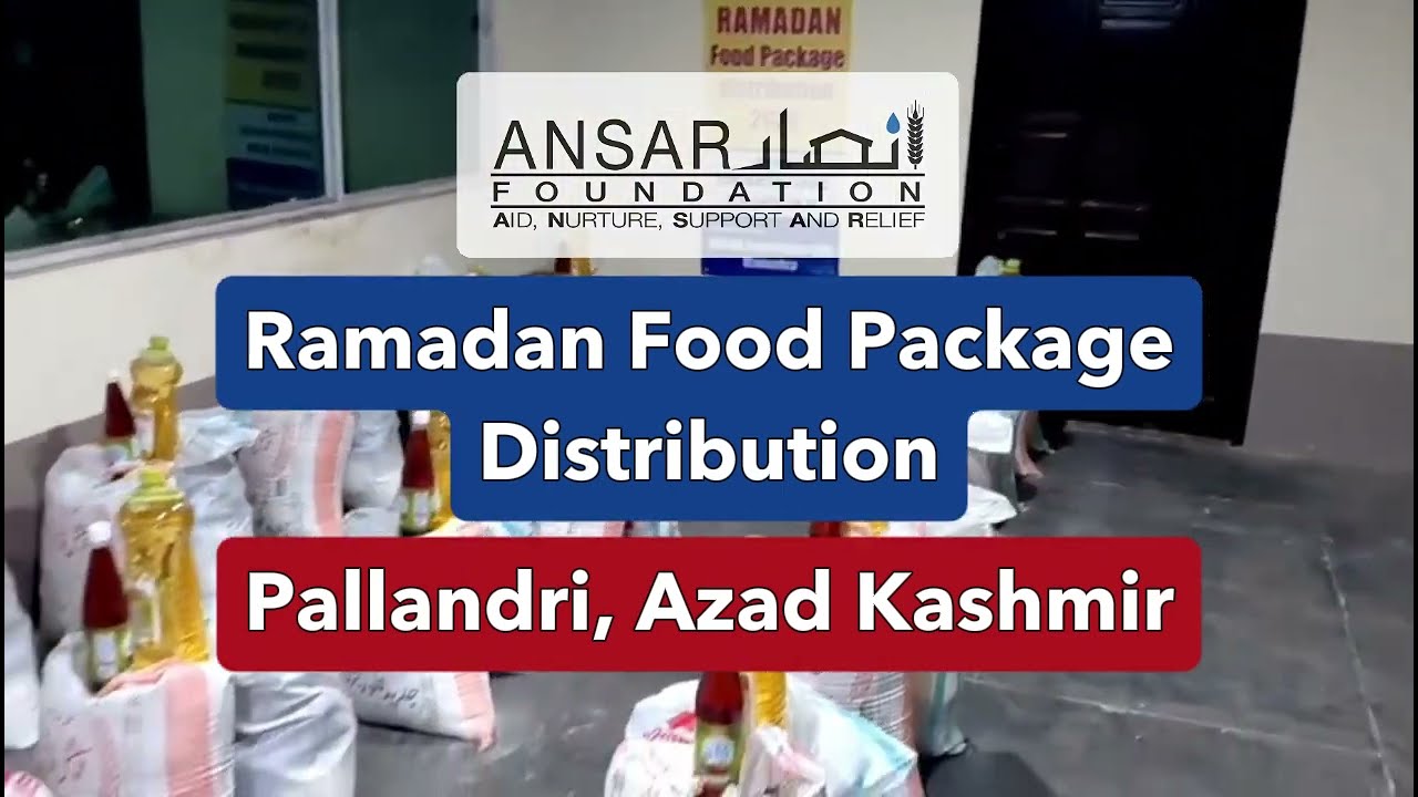 Ramadan Food Distribution &ndash; Pallandri | ANSAR Foundation