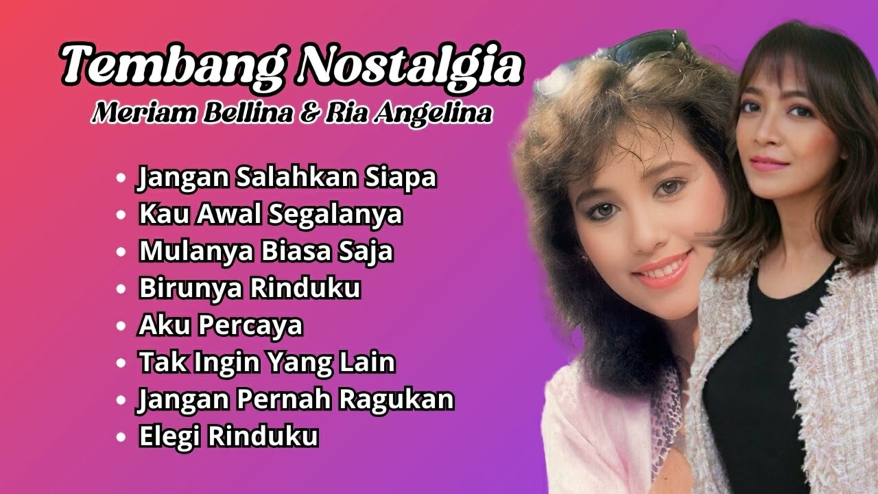 Meriam Bellina & Ria Angelina Tembang Nostalgia Populer | Kompilasi Lagu Kenangan Terbaik