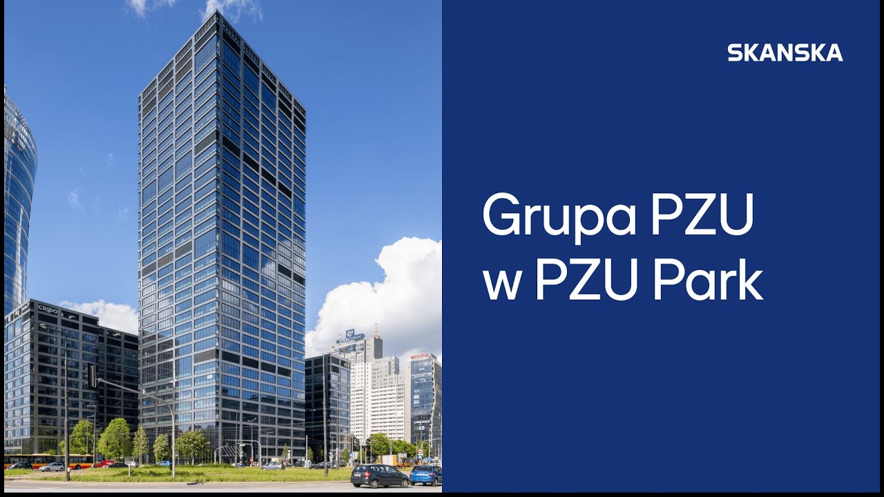 Skanska - Grupa PZU w budynku PZU Park (dawniej Generation Park Y) w Warszawie