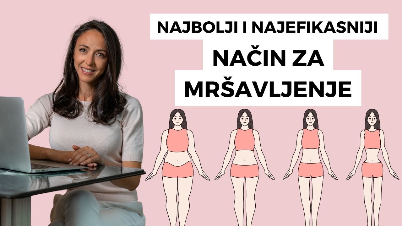 Najbolji i najefikasniji nacin za mrsavljenje