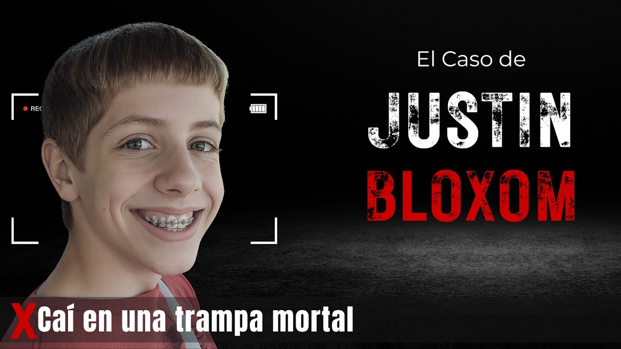 EL GRAVE PELIGRO DE LAS REDES SOCIALES l Caso de Justin Bloxom