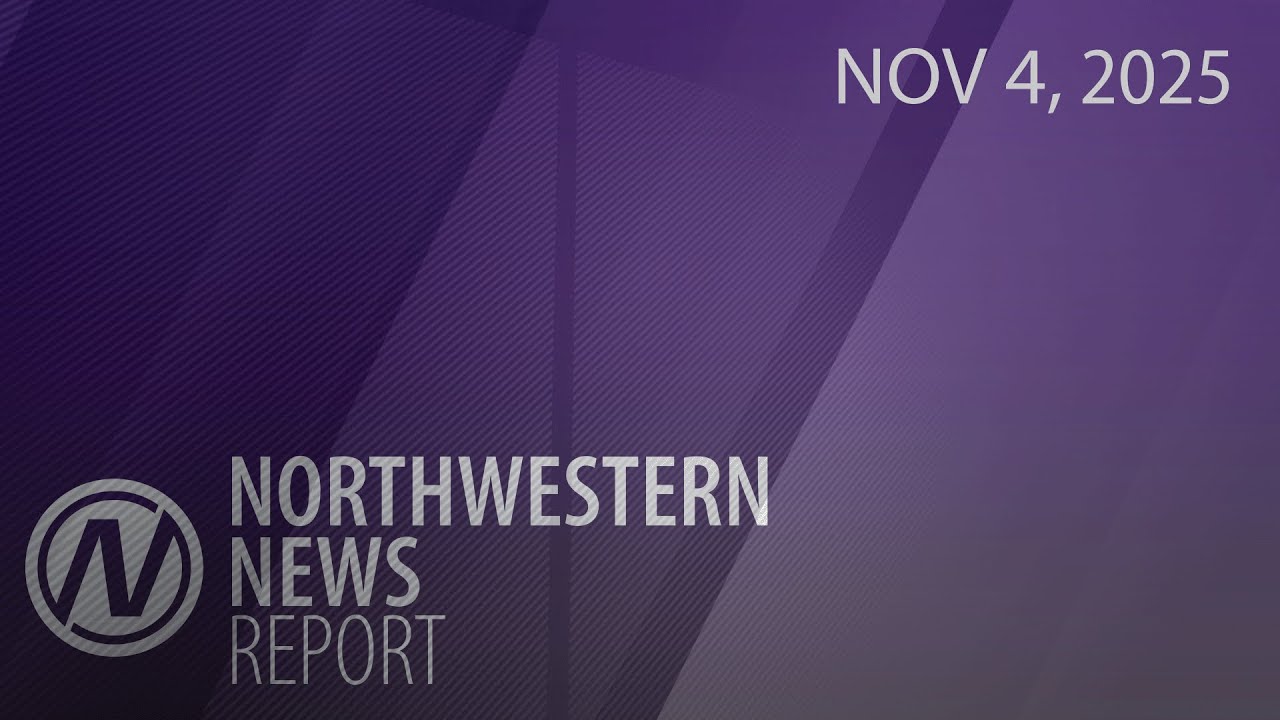 Northwestern News Report - November 4, 2025