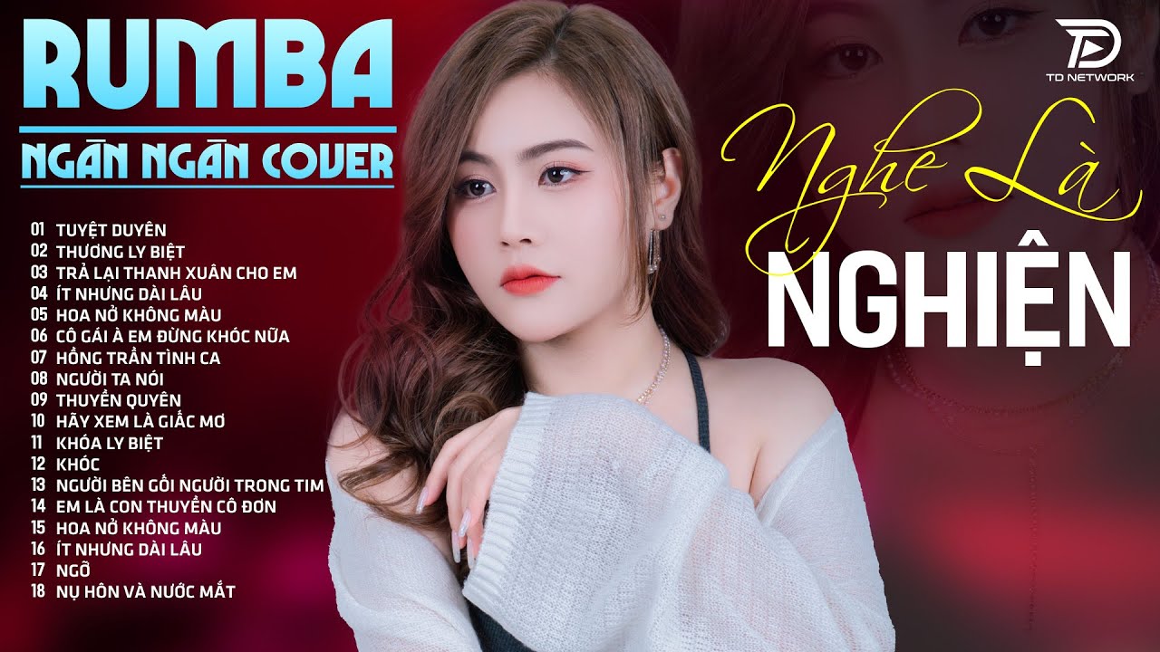 Nhạc Trẻ RUMBA Hot Nhất 2026 | Top 31 Ca Khúc NGÂN NGÂN COVER, TUYỆT DUYÊN NGHE LÀ NGHIỆN LUÔN