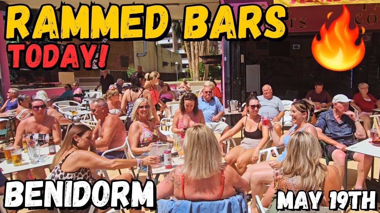 Benidorm - The Strip Is ABSOLUTELY RAMMED Today! 😲🍺┃May 19th