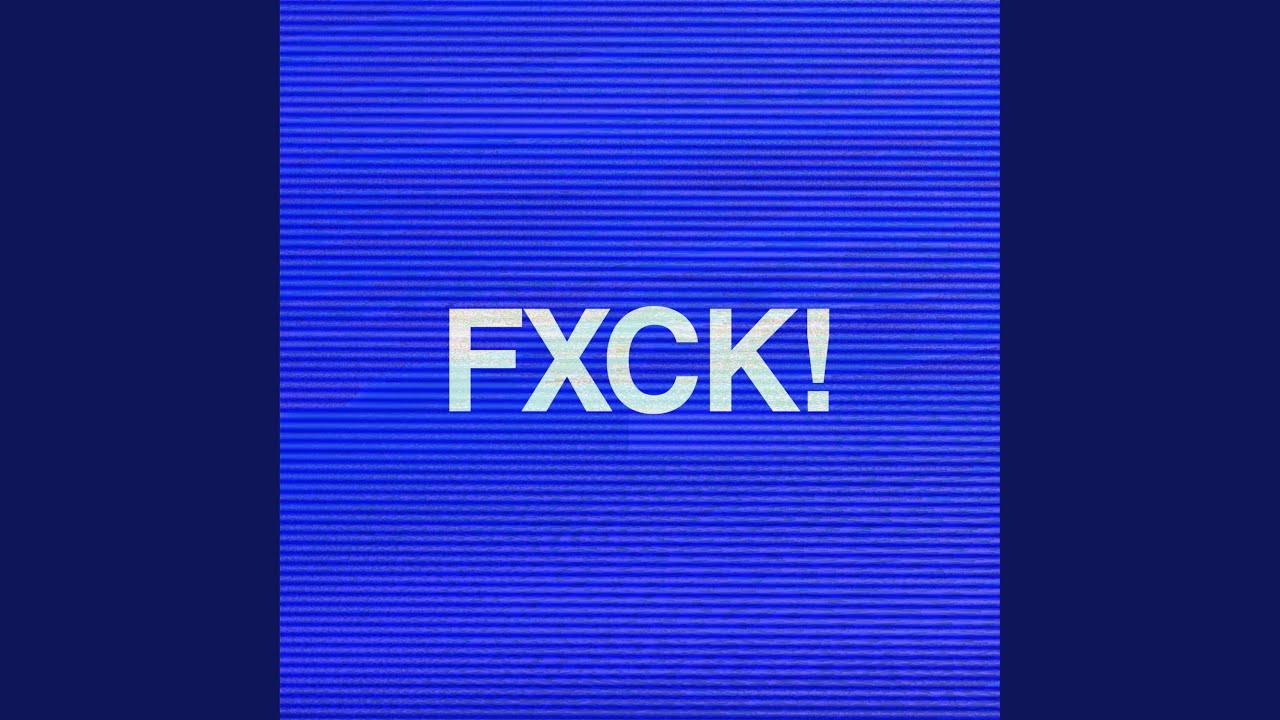 FXCK!
