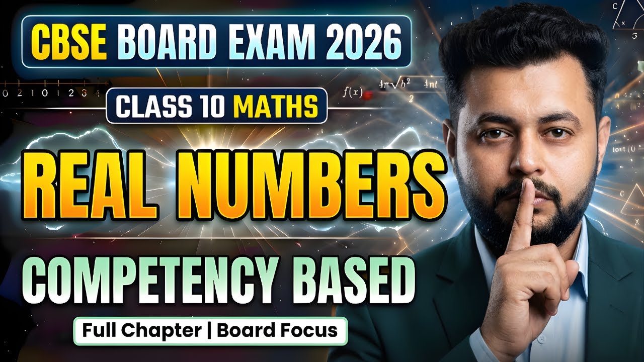 LIVE | Class 10 Maths Real Numbers 🔥 Competency Based Questions + Latest CBSE Pattern | Board 2026