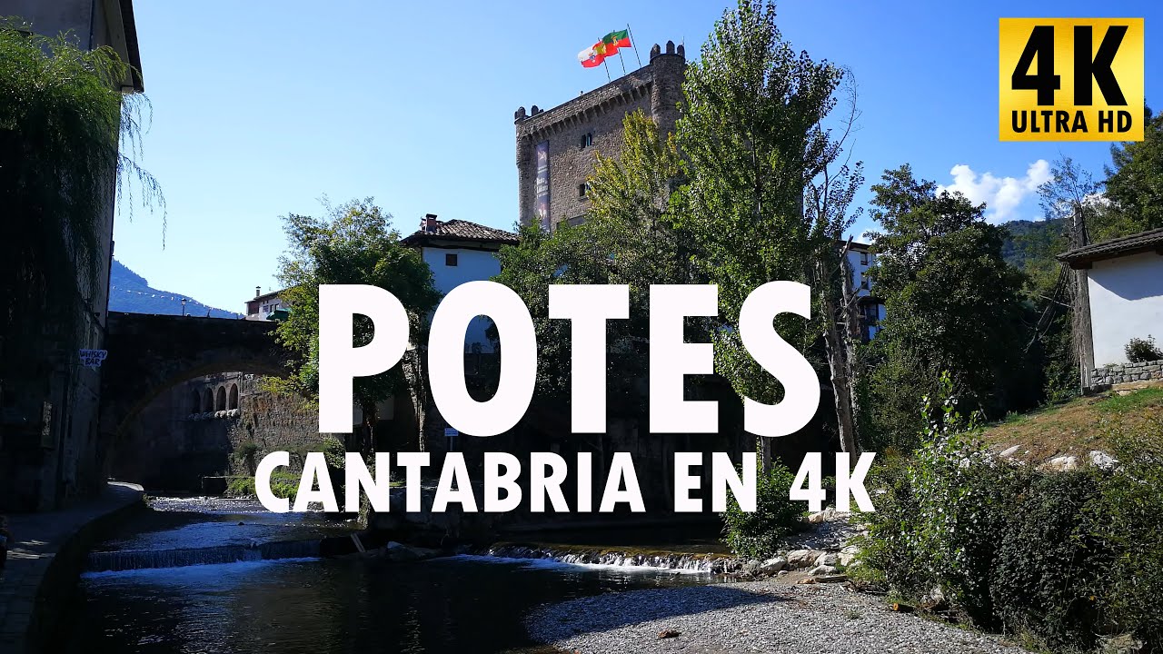 Potes - Cantabria en 4K