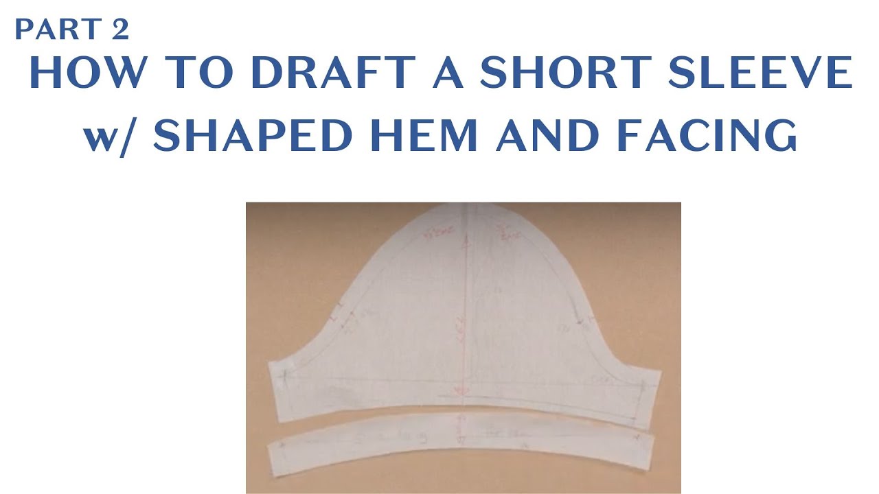 How to Draft a Short Sleeve with Shaped Hem and Facing