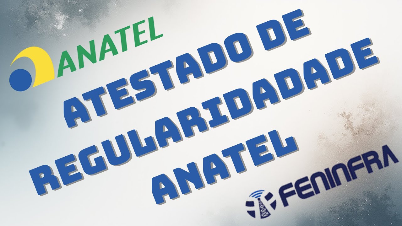 Nova exigência ANATEL - Atestado Regularidade