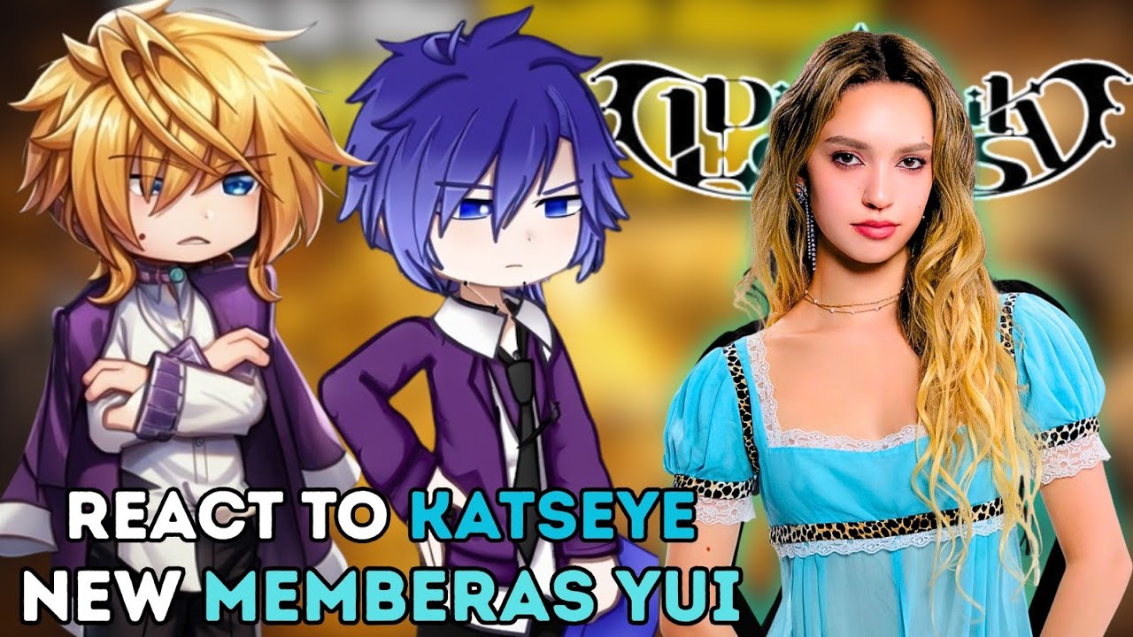 Diabolik Lovers Reacts to Katseye New Member as Yui Komori  | Gacha Reaction | GL2