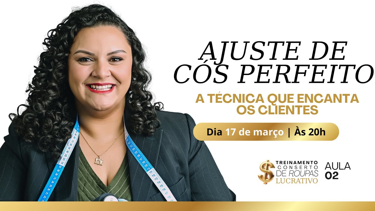 AULA 2 | 17/03 às 20h | AJUSTE DE CÓS PERFEITO - A TÉCNICA QUE ENCANTA OS CLIENTES