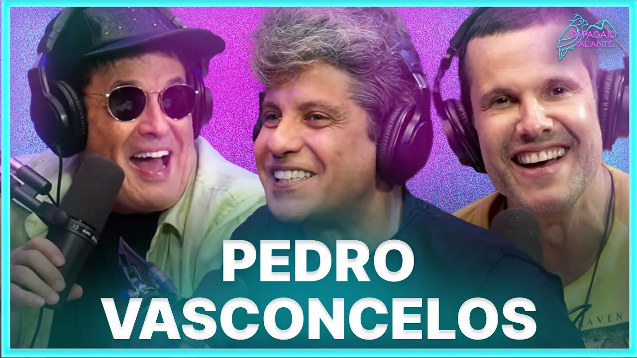 PEDRO VASCONCELOS   | Podcast Papagaio Falante