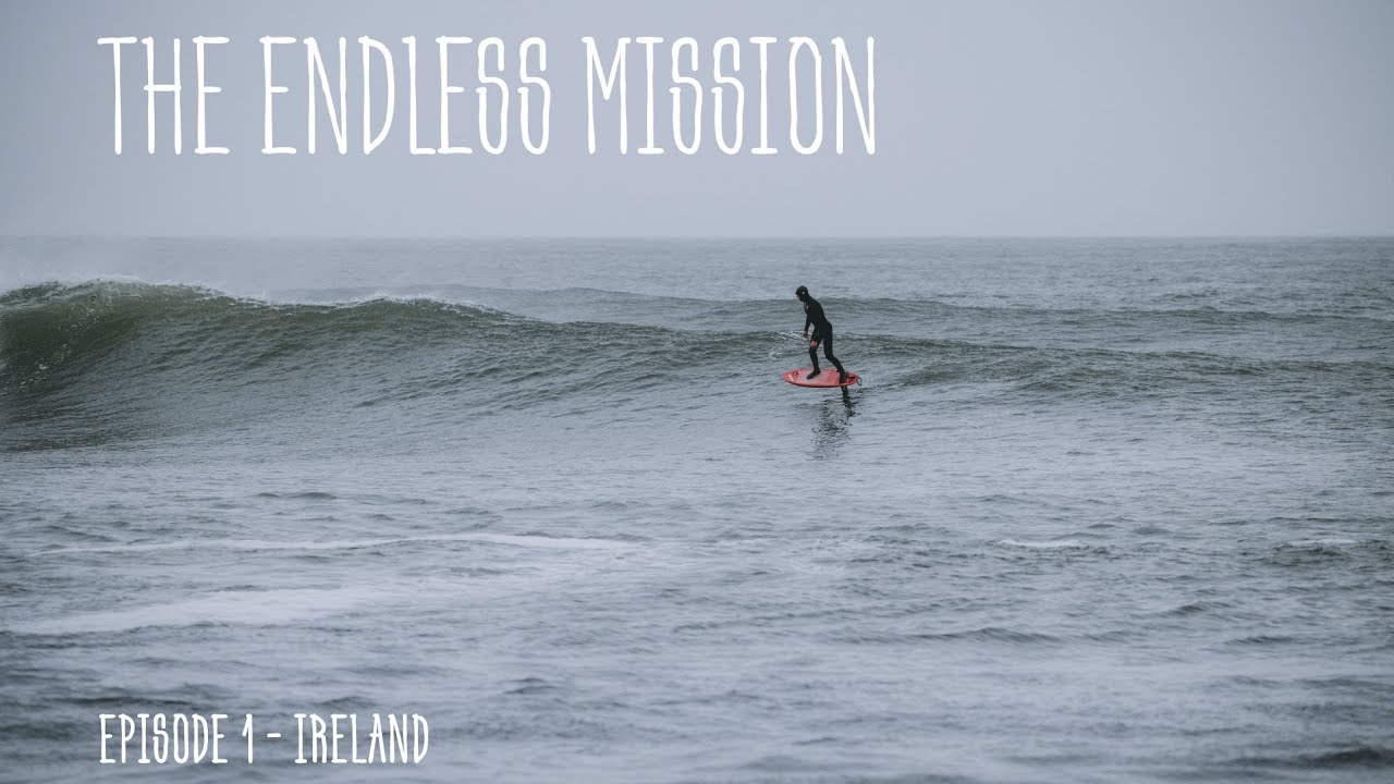 THE ENDLESS MISSION   EPISODE 1 IRELAND