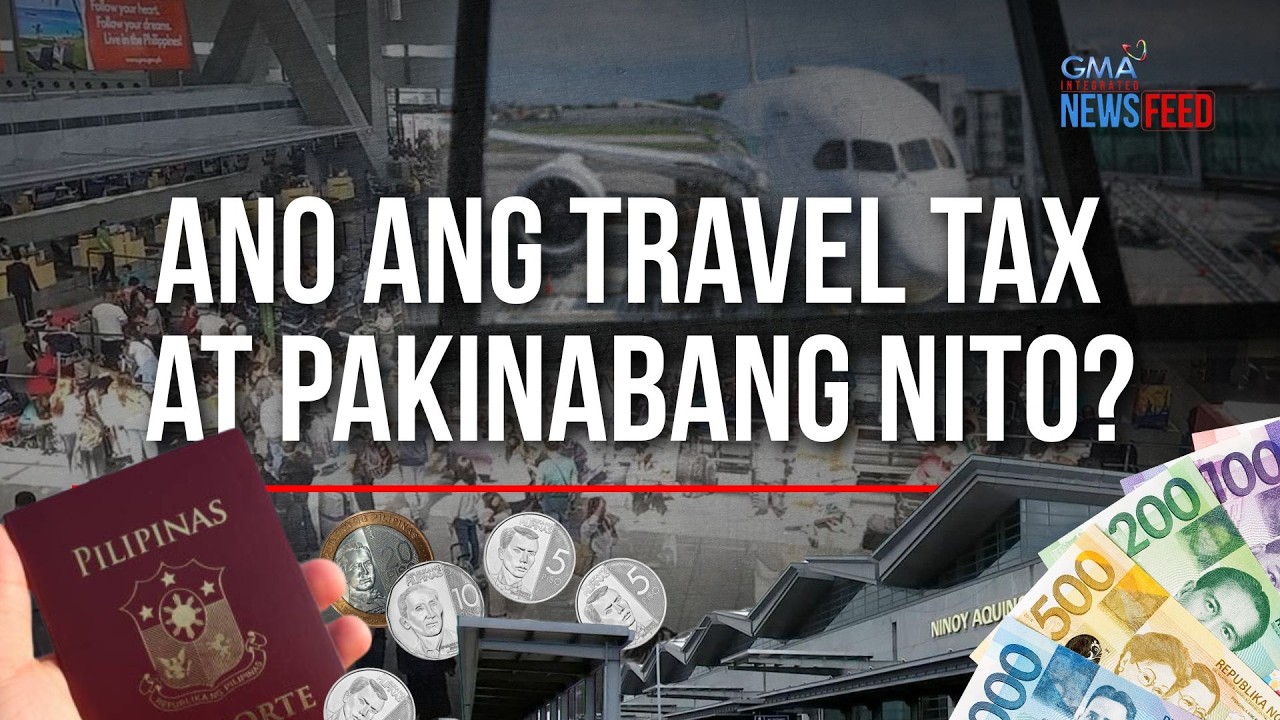 Ano ang travel tax at pakinabang nito? | GMA Integrated Newsfeed