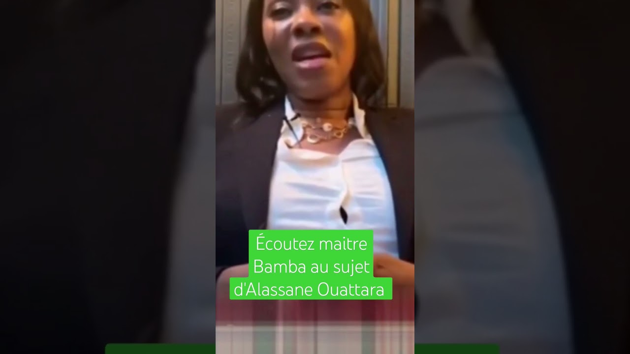 Maitre Bamba cr!t!que Alassane Ouattara