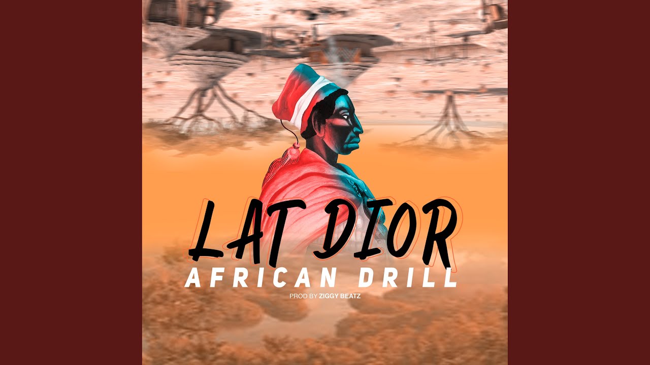 Lat Dior African Drill - Ziggy Beatz