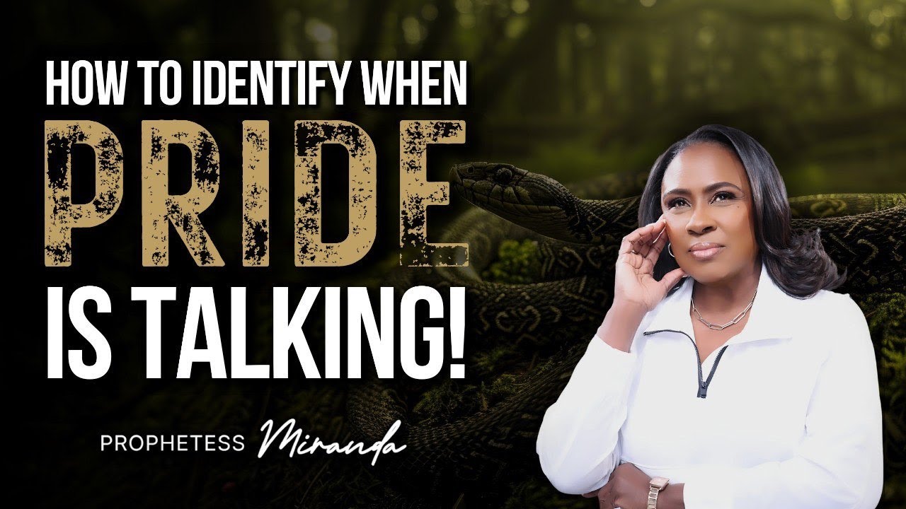 How To Identify When Pride Is Talking! | Prophetess Miranda Ministries | Nabi' Healing Center