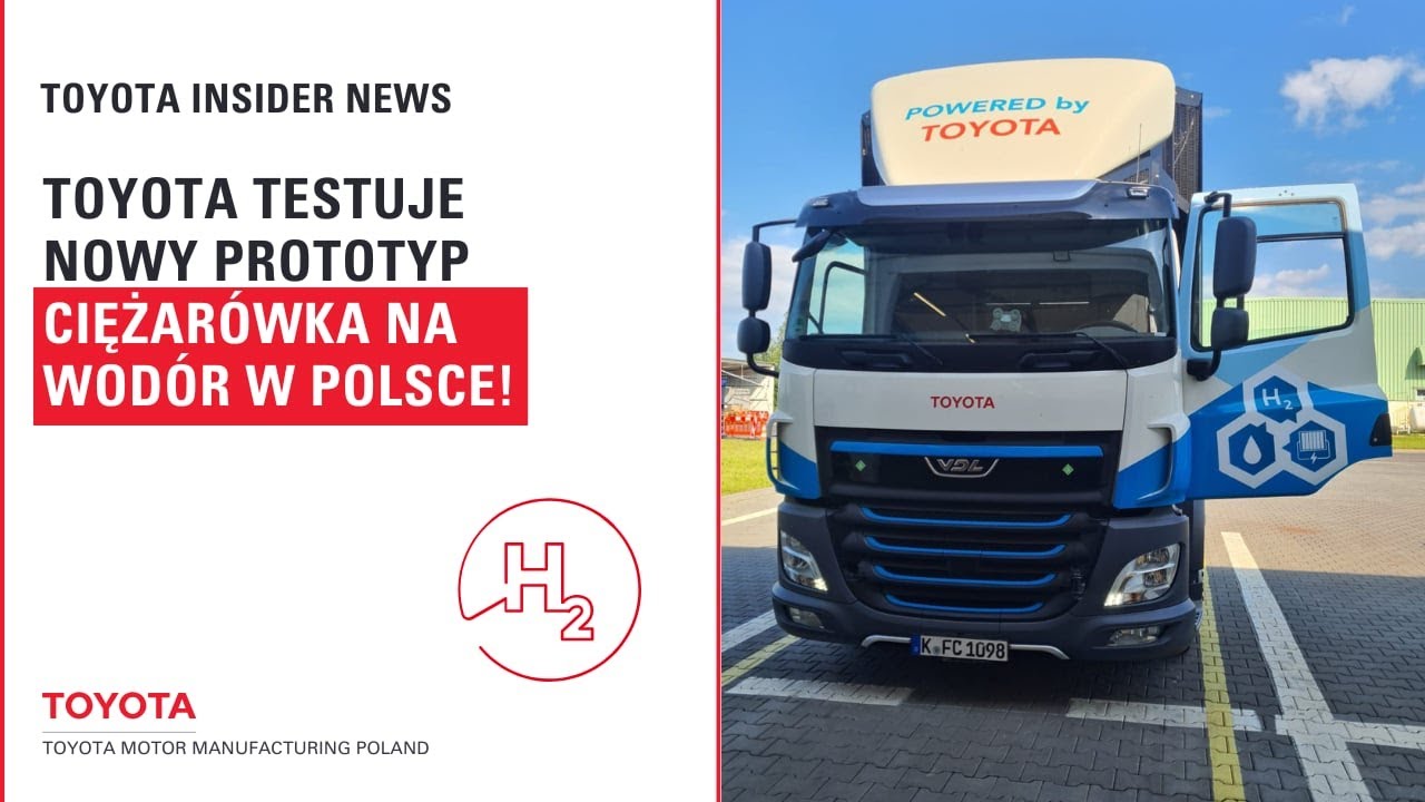Toyota testuje ciężarówkę na wodór w Polsce! | Toyota Insider News