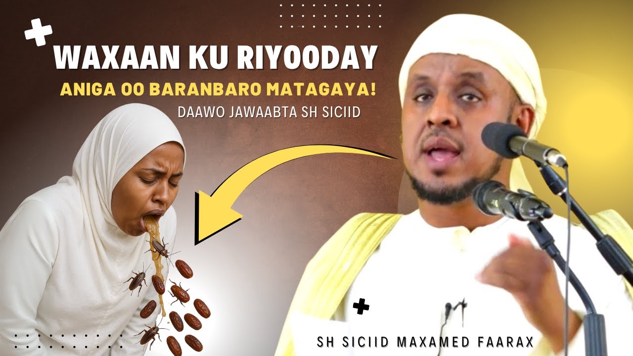 Waxaan ku Riyooday aniga Baranbaro matagaya || Fasirka riyada Sh Siciid Maxamed Faarax || 2025
