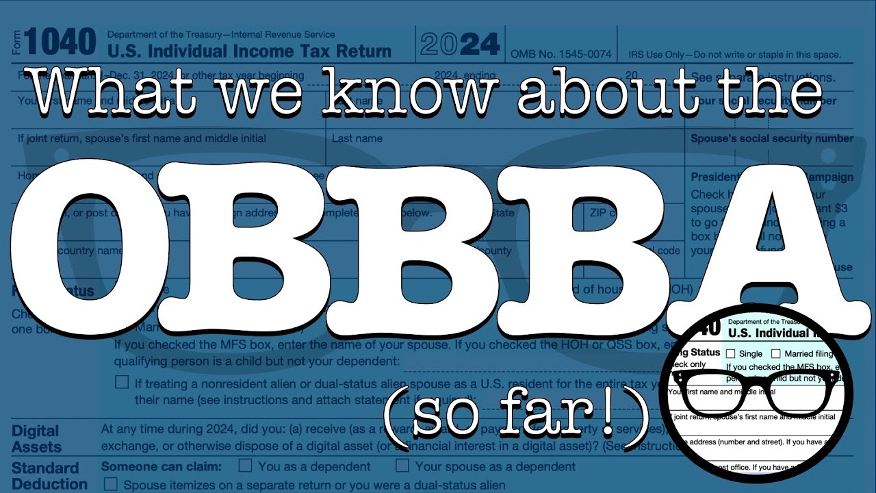 What we know about the One Big Beautiful Bill Act (so far!)