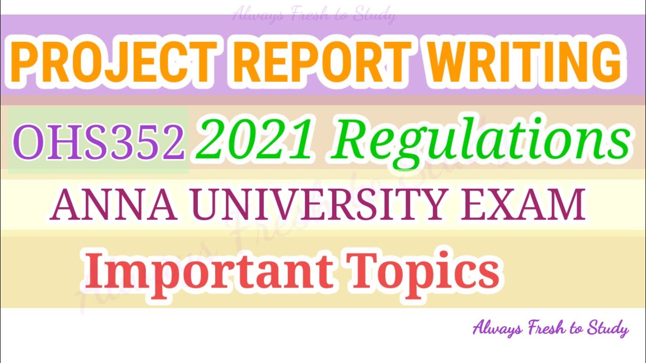 OHS352 Project Report Writing Important Topics|Anna University Exam|Always Fresh to Study