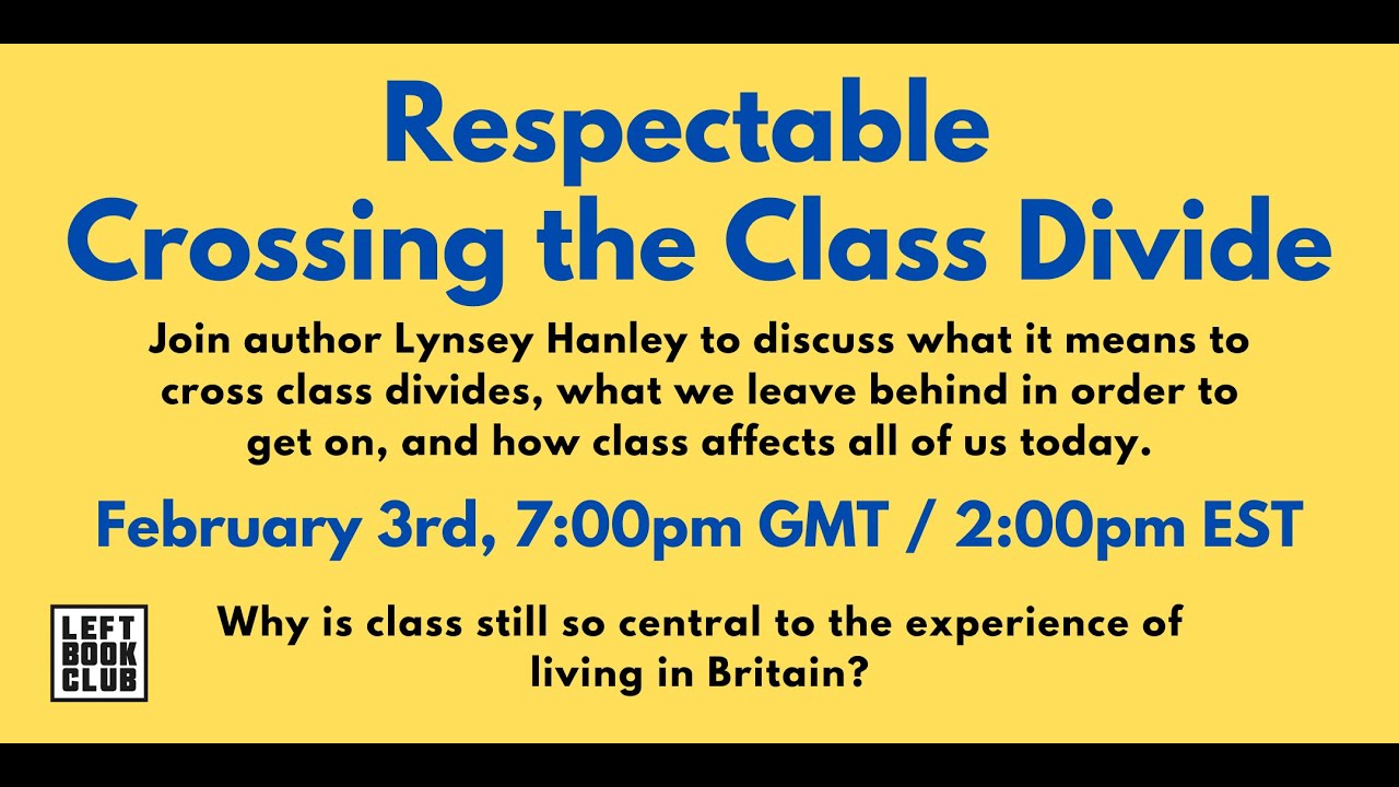 Respectable, Crossing the Class Divide with Lynsey Hanley