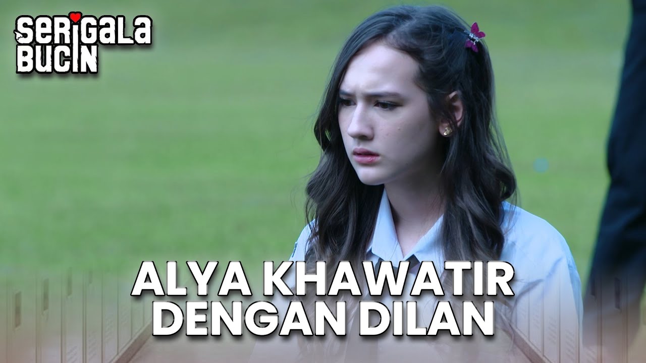 Alya khawatir dengan Dilan | SERIGALA BUCIN | EPS 18 (1/3)