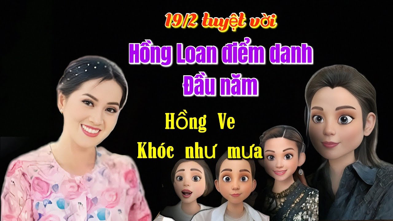 Tuyệt vời... Hồng Loan điểm đánh đầu năm... Hồng Ve khóc như mưa