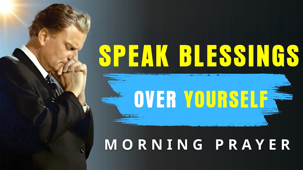 Let God Empower You Today - Morning Prayer for Strength, Healing & Divine Favor | Billy Graham