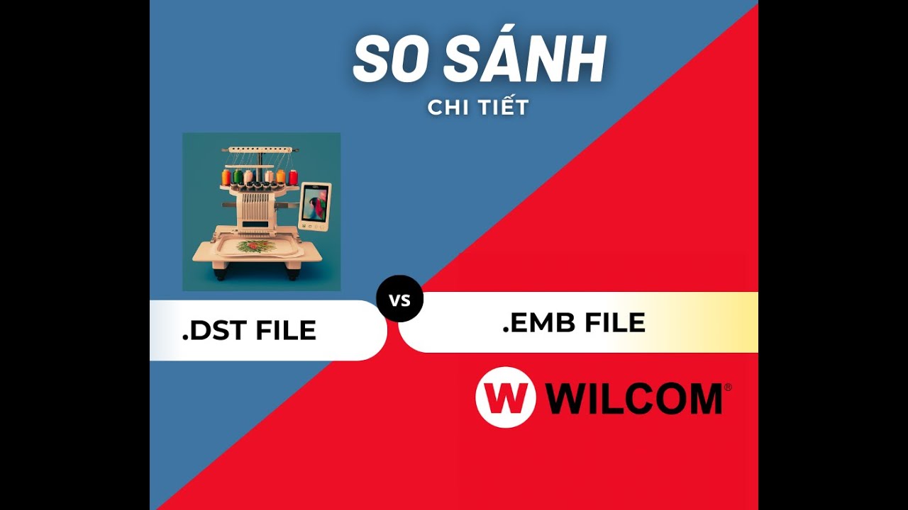File .EMB và DST Trong Thêu Vi Tính Khác Nhau Ra Sao? Người Mới Cần Biết!