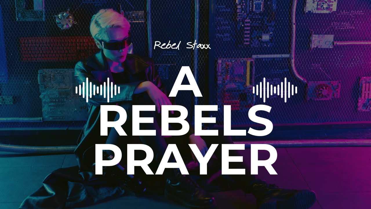 A Rebels Prayer - Rebel Staxx (Official Audio)