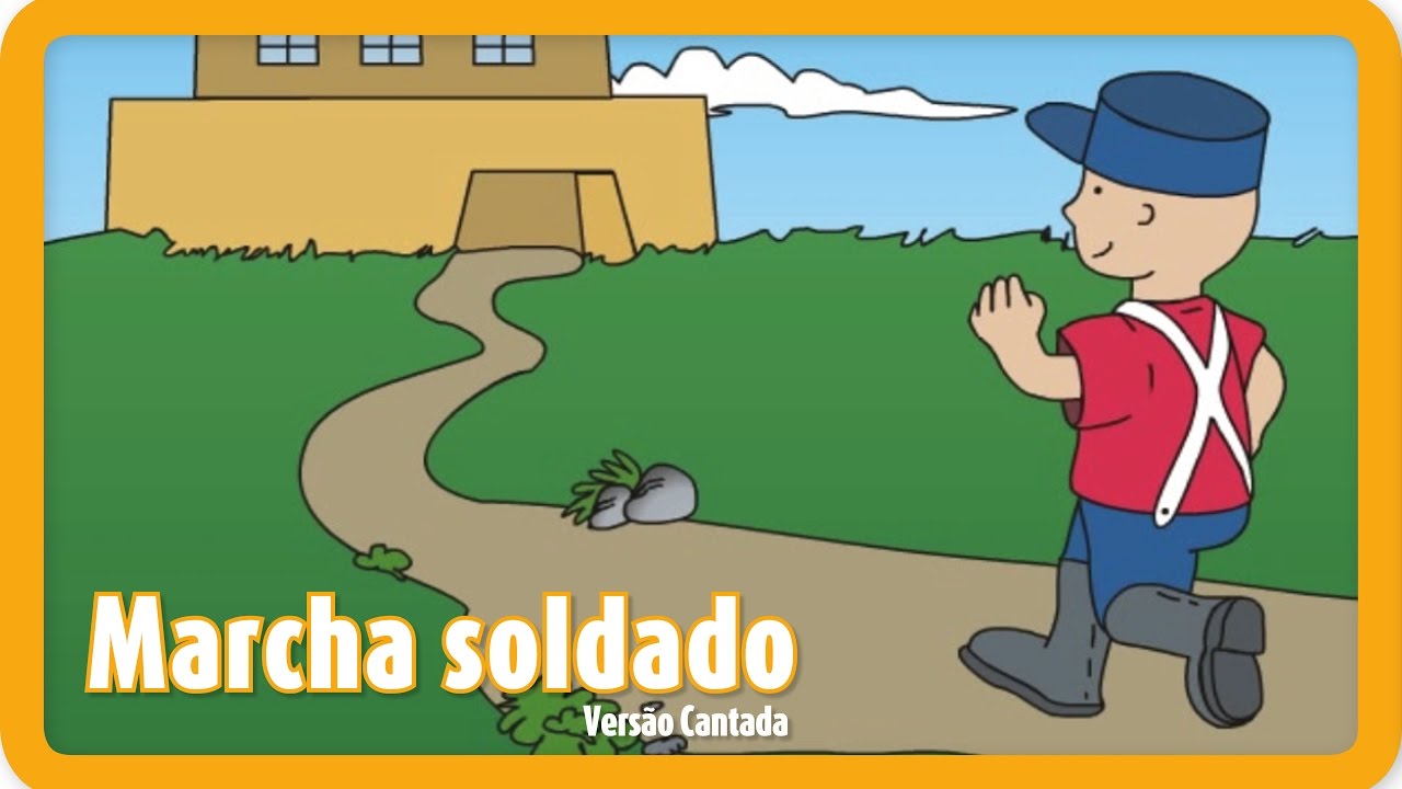 Marcha soldado | Can&ccedil;&otilde;es para crian&ccedil;as em Portugu&ecirc;s