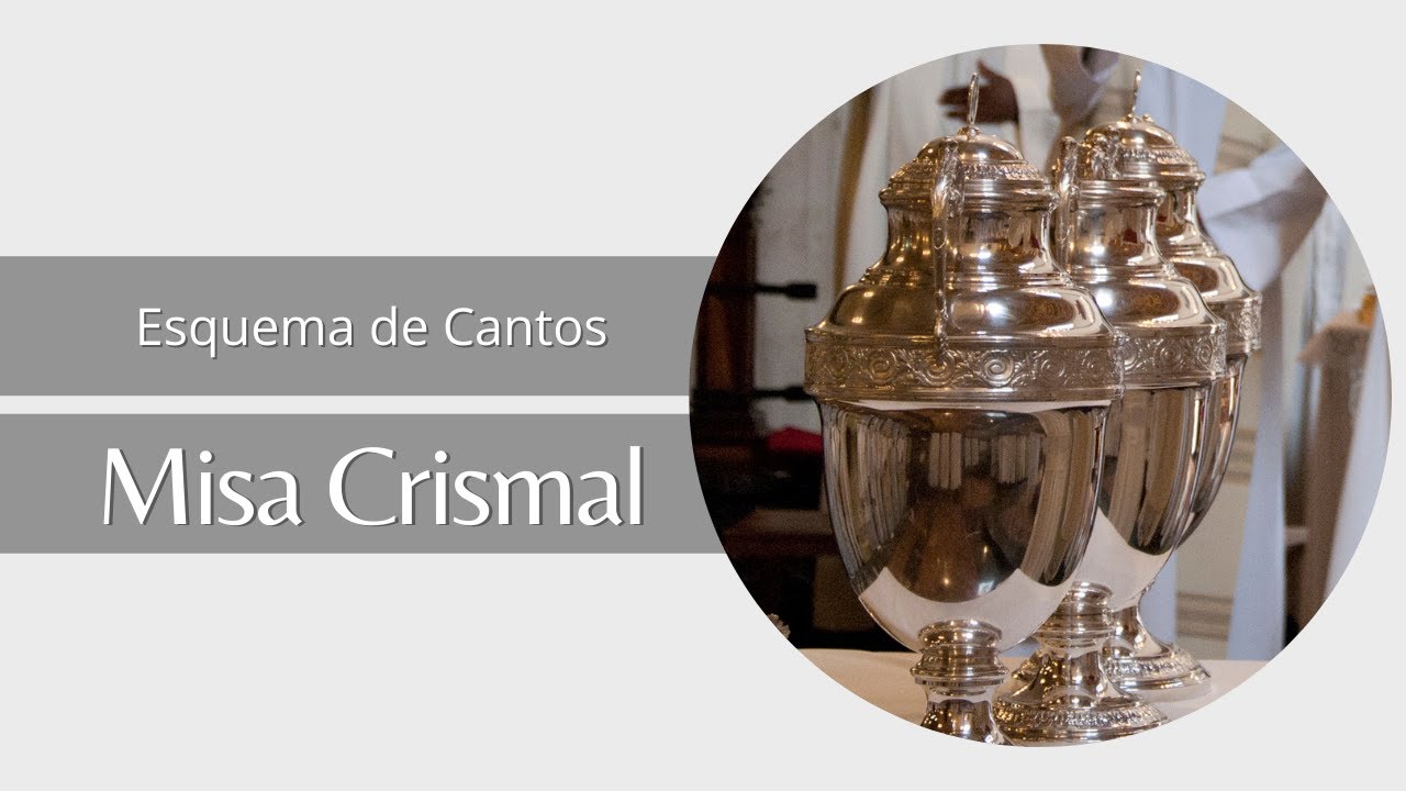Esquema de Cantos Misa Crismal
