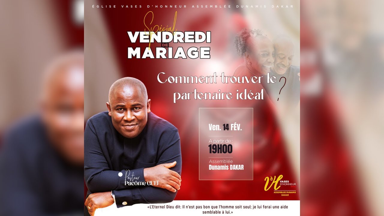 COMMENT TROUVER LE PARTENAIRE IDÉAL | SPÉCIAL VENDREDI DU MARIAGE | PST PACOME GUEI | 14 FEV 2025