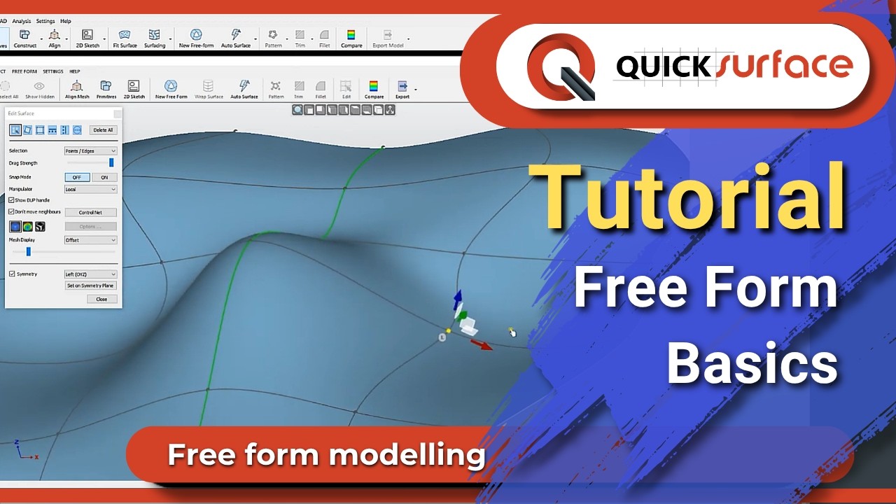 QS Tutorials: Free Form Basics - How to do Reverse Engineering with QUICKSURFACE