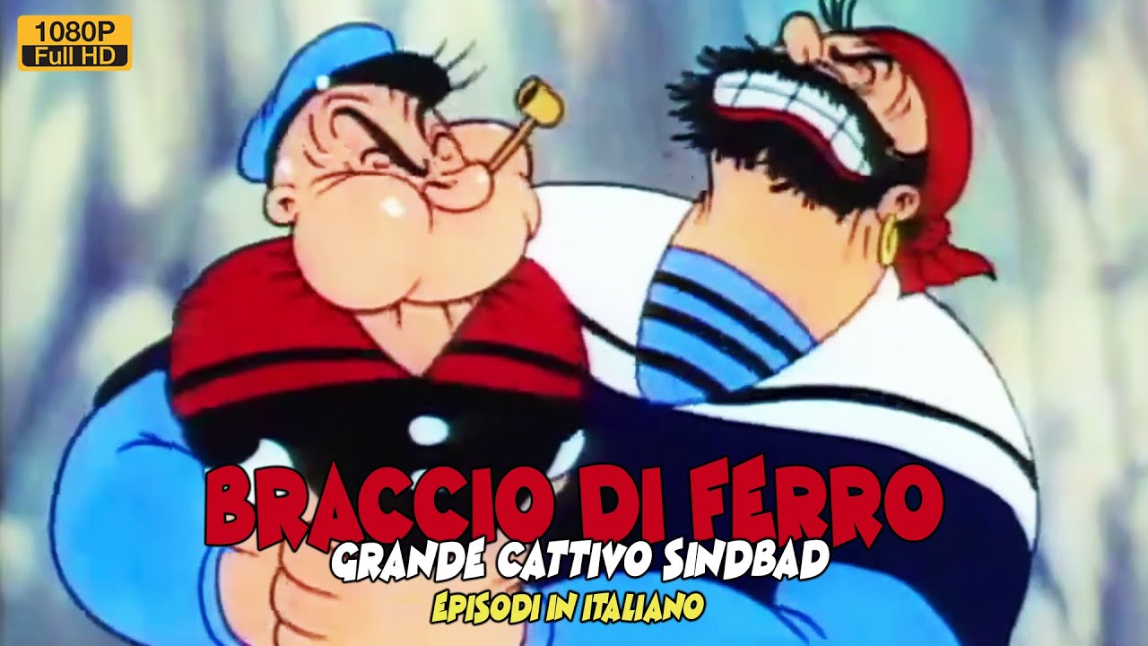 Braccio di ferro | EPISODI IN ITALIANO | GRANDE CATTIVO SINDBAD