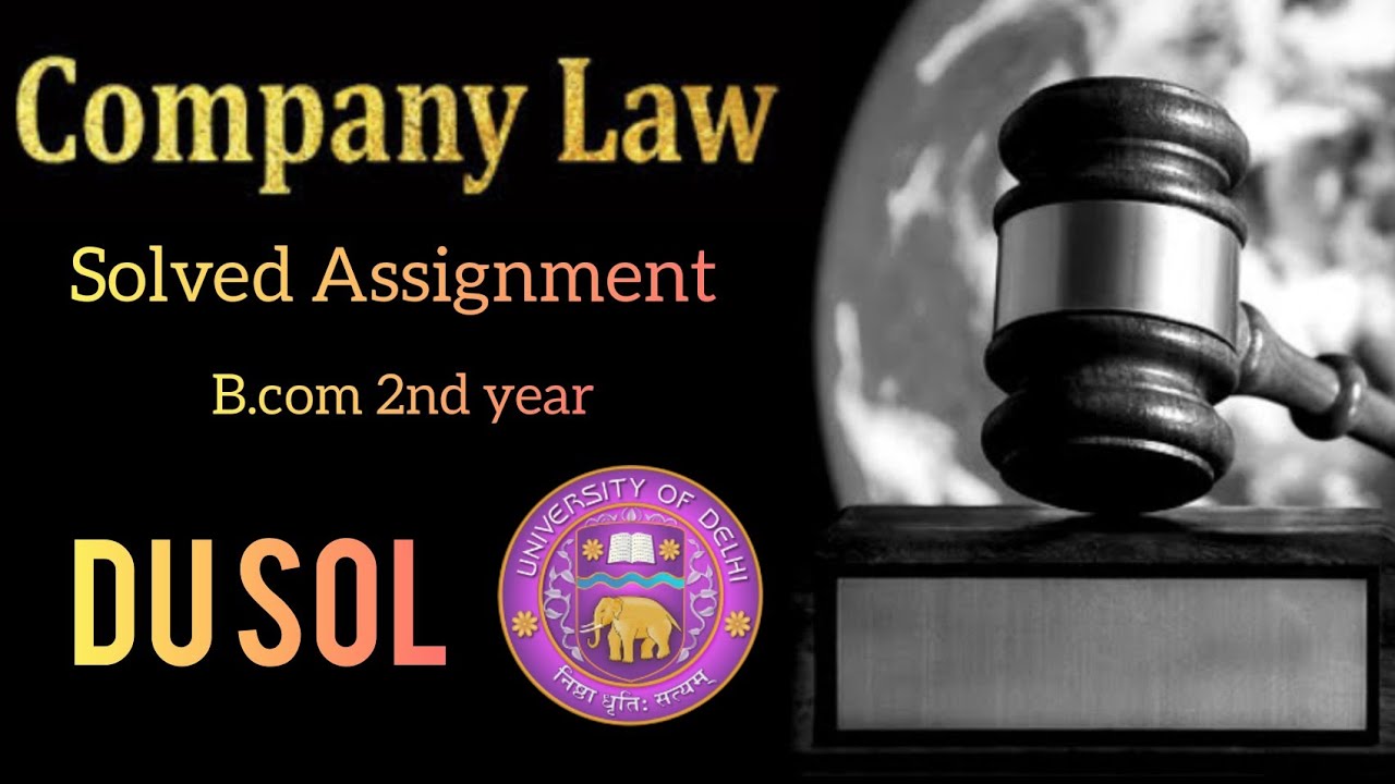 Company and compensation law(solved Assignment) | B.com 2nd yr | Du Sol | company law | All question