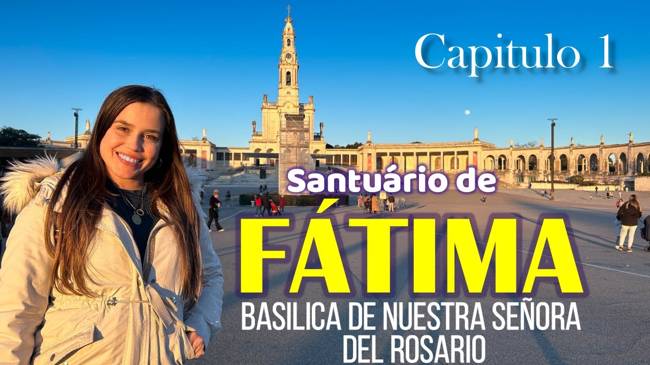 ⛪QUE LUGARES VISITAR EN FATIMA PORTUGAL - FULL TOUR - SU HISTORIA - ENTRADAS A LOS MUSEOS - HOTEL
