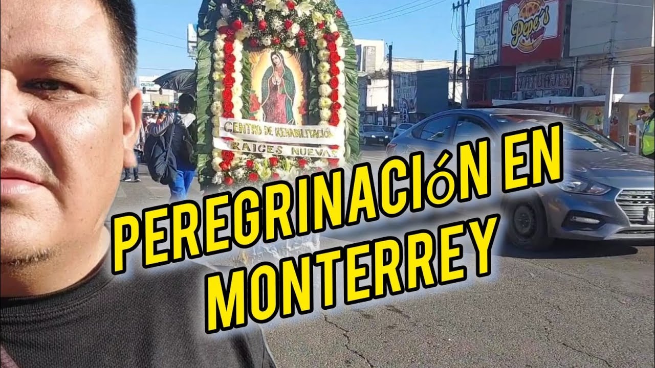 caminata en monterrey, peregrinación Virgen de Guadalupe, chicharrones Y centro, viaje otro hotel mx