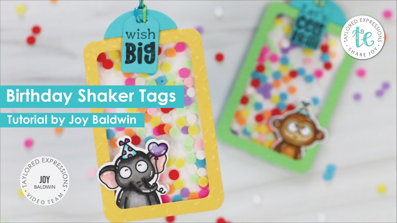 Birthday Shaker Tags | Joy Baldwin | Taylored Expressions